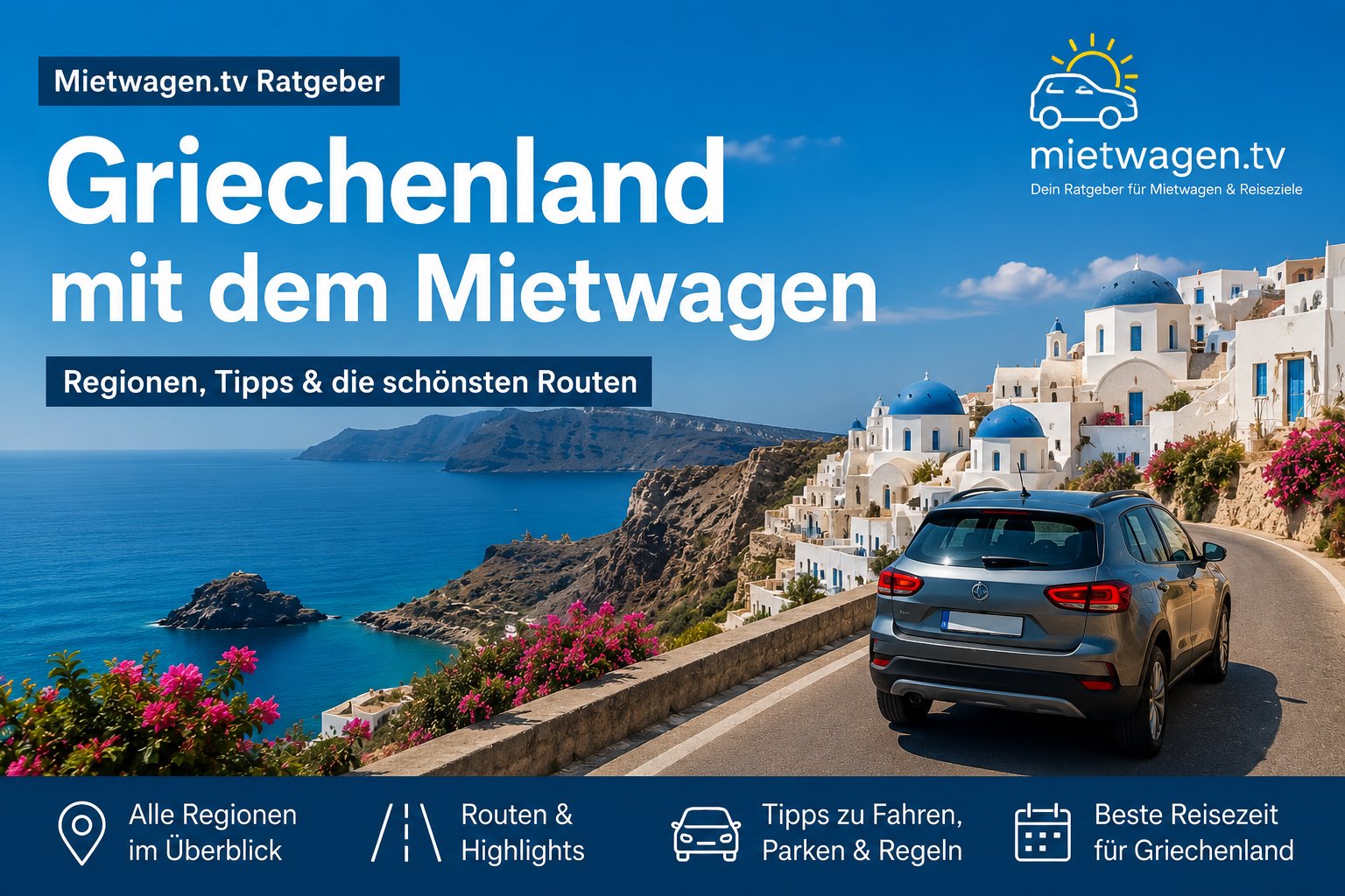 Griechenland mit dem Mietwagen – Küstenstraße, Meer und griechische Inselarchitektur